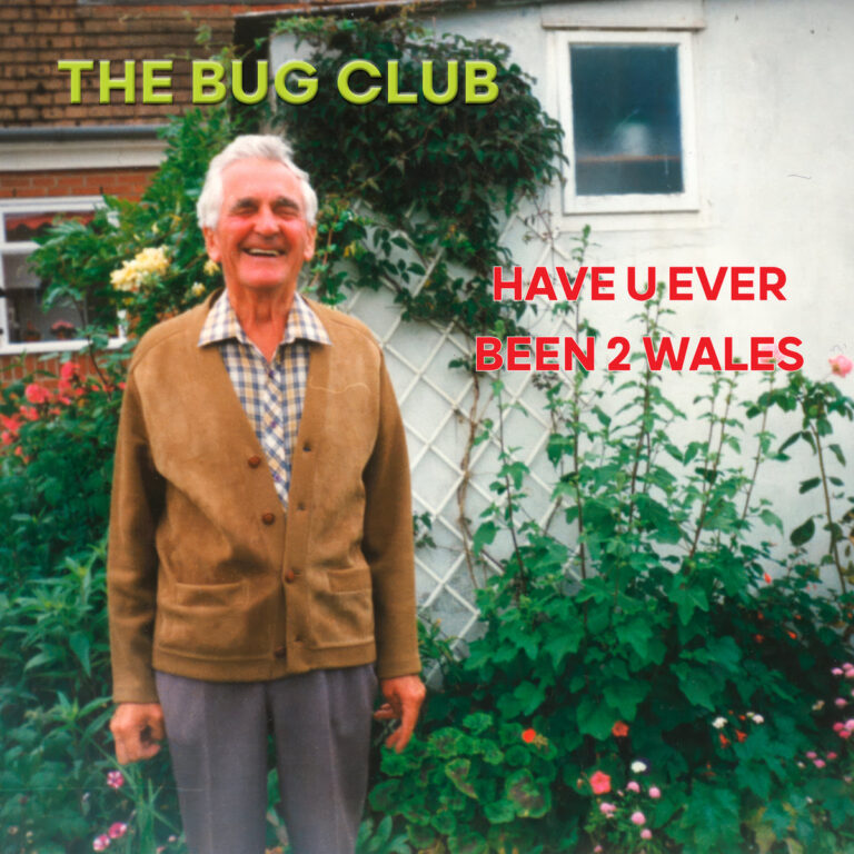 The Bug Club – “Have U Ever Been 2 Wales”