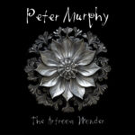 Peter Murphy – “The Artroom Wonder” (Feat. Tool’s Justin Chancellor)