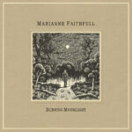 Hear Marianne Faithfull’s “Burning Moonlight” From New Posthumous EP