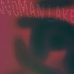 Snuggle – “Woman Lake”