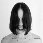 Lucrecia Dalt Announces New Album A Danger To Ourselves Co-Produced By David Sylvian: Hear “divina”
