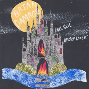 Brian Damage Announces New Album All Hell Broke Loose: Hear “Futuro House”