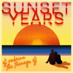 DJ Sabrina The Teenage DJ – “Sunset Years”