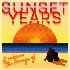 DJ Sabrina The Teenage DJ – “Sunset Years”