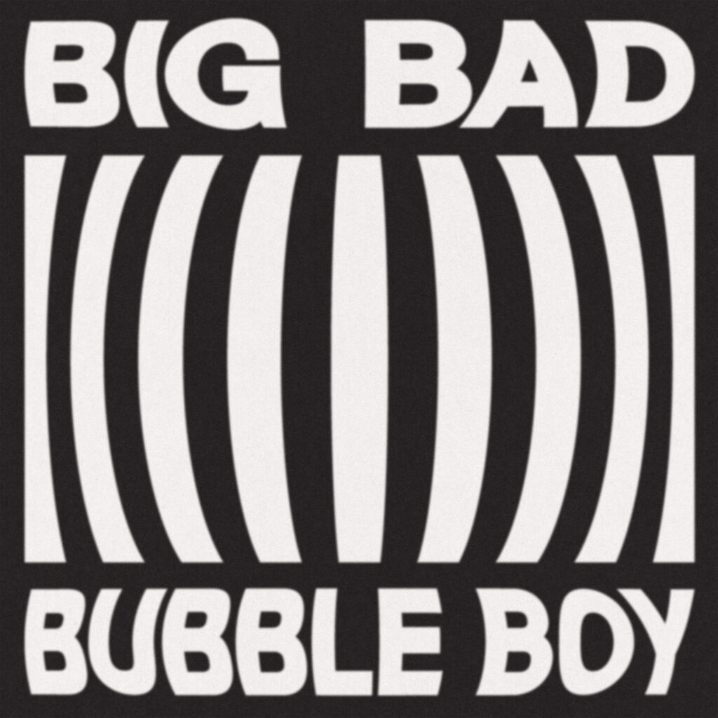 Vundabar – “Big Bad Bubble Boy”