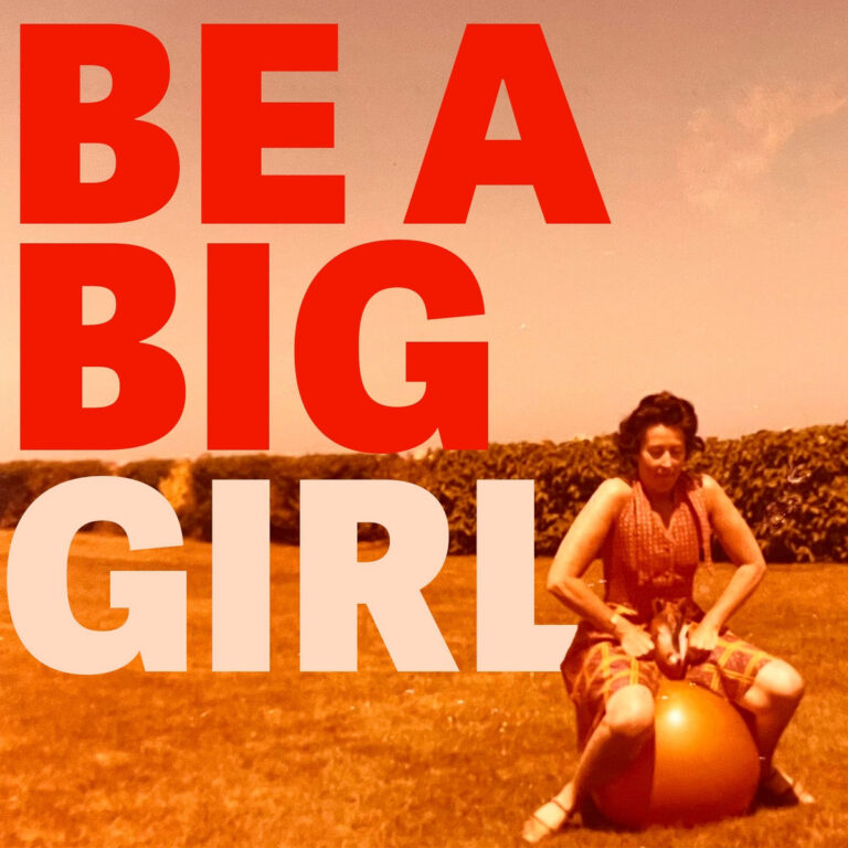 Pillow Queens – “Be A Big Girl”