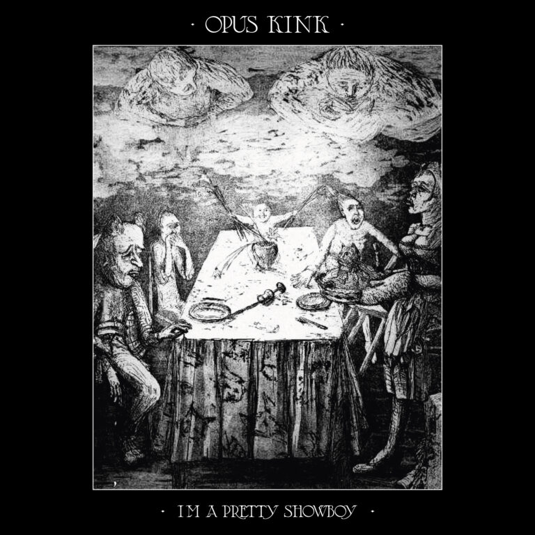 Opus Kink – “I’m A Pretty Showboy”