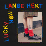 Lande Hekt Announces New Album Lucky Now: Hear “Favourite Pair Of Shoes”