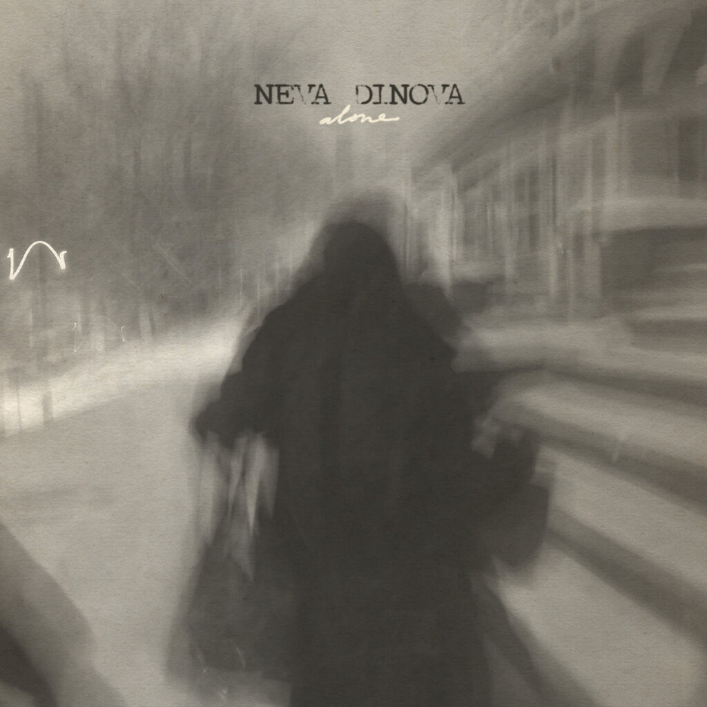 Neva Dinova – “Alone”