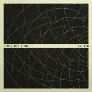 Jimmy Eat World – “Failure”