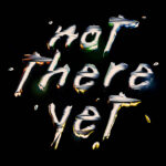 DJ Sabrina The Teenage DJ – “Not There Yet”