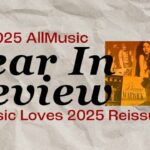 AllMusic Loves 2025 Reissues
