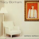 The Alternative Number Ones: Tracy Bonham’s “Mother Mother”