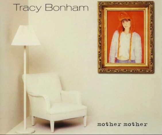 The Alternative Number Ones: Tracy Bonham’s “Mother Mother”