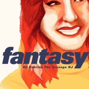 DJ Sabrina The Teenage DJ Shares New Album Fantasy