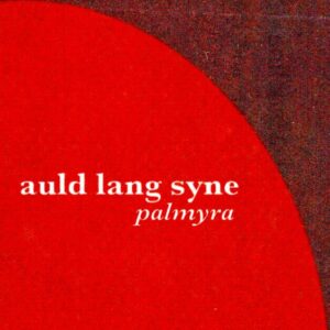 Palmyra Cover “Auld Lang Syne”