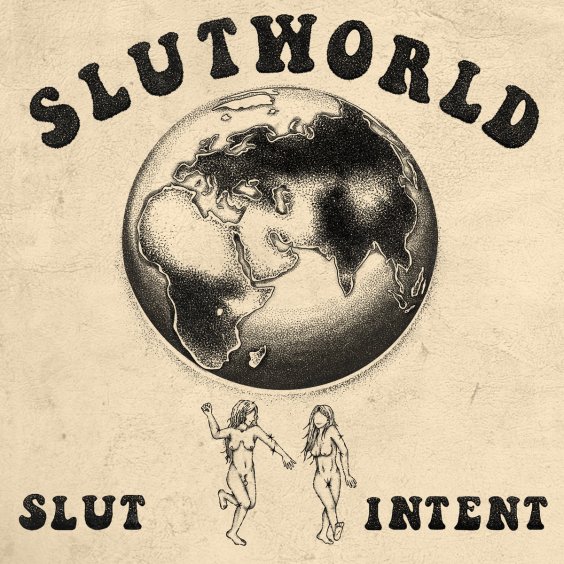 Stream Slut Intent’s Uproarious Debut Album Slutworld